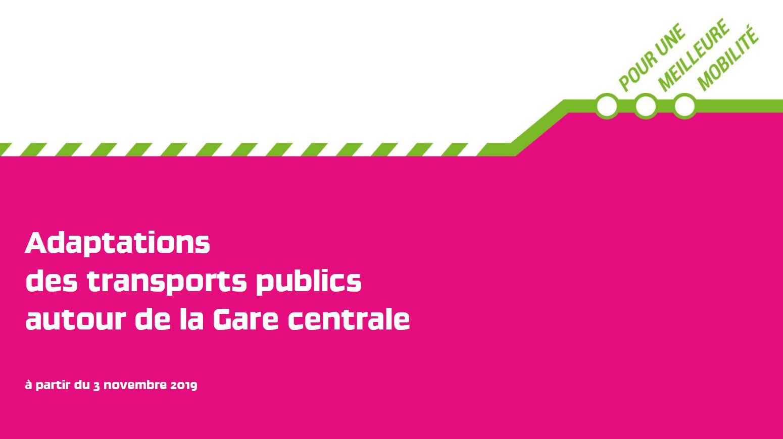 Adaptations des transports publics autour de la Gare Centrale