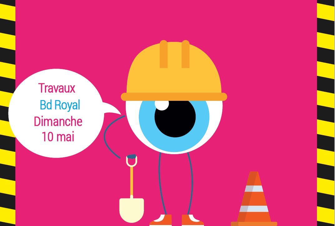 Travaux bd royal 10 mai news